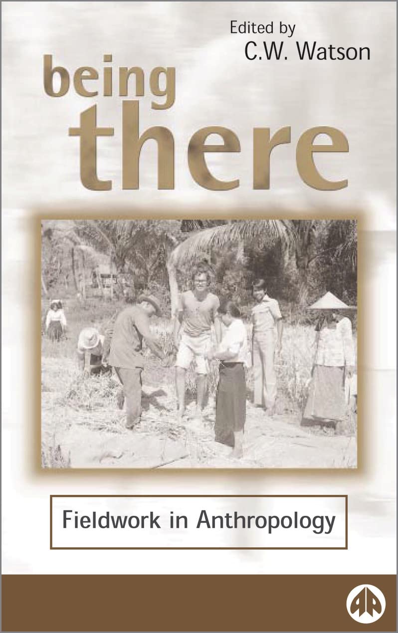 BEING THERE (Anthropology, Culture and Society),Used