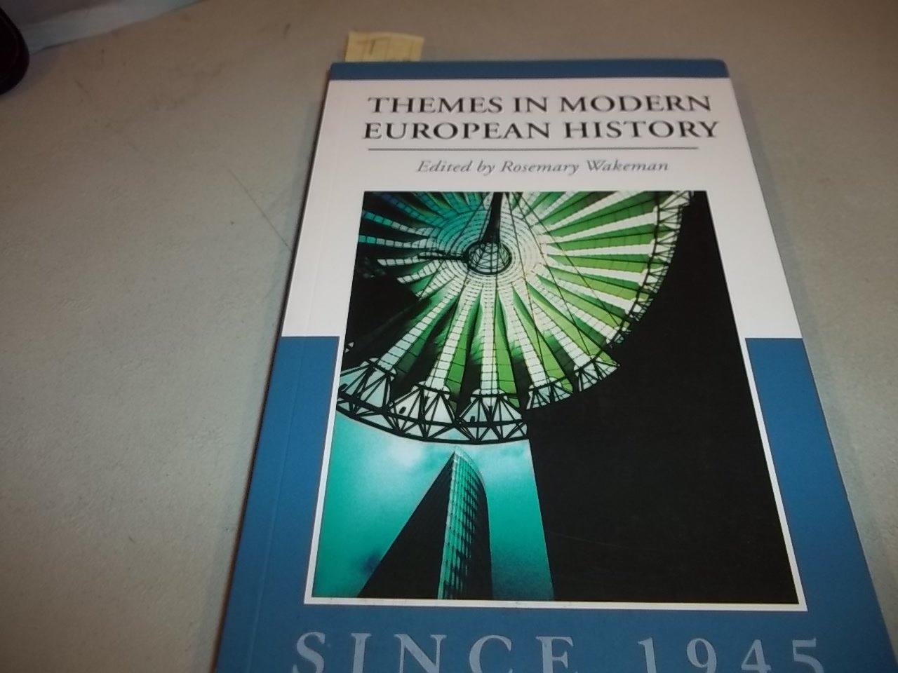Themes In Modern European History Since 1945 (Themes In Modern European History Series)