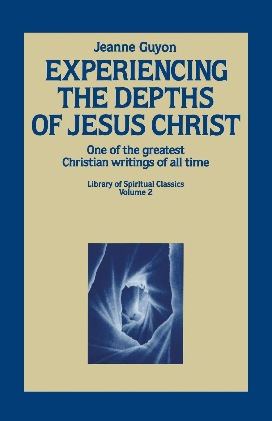 Experiencing The Depths Of Jesus Christ (Library Of Spiritual Classics, Volume 2)