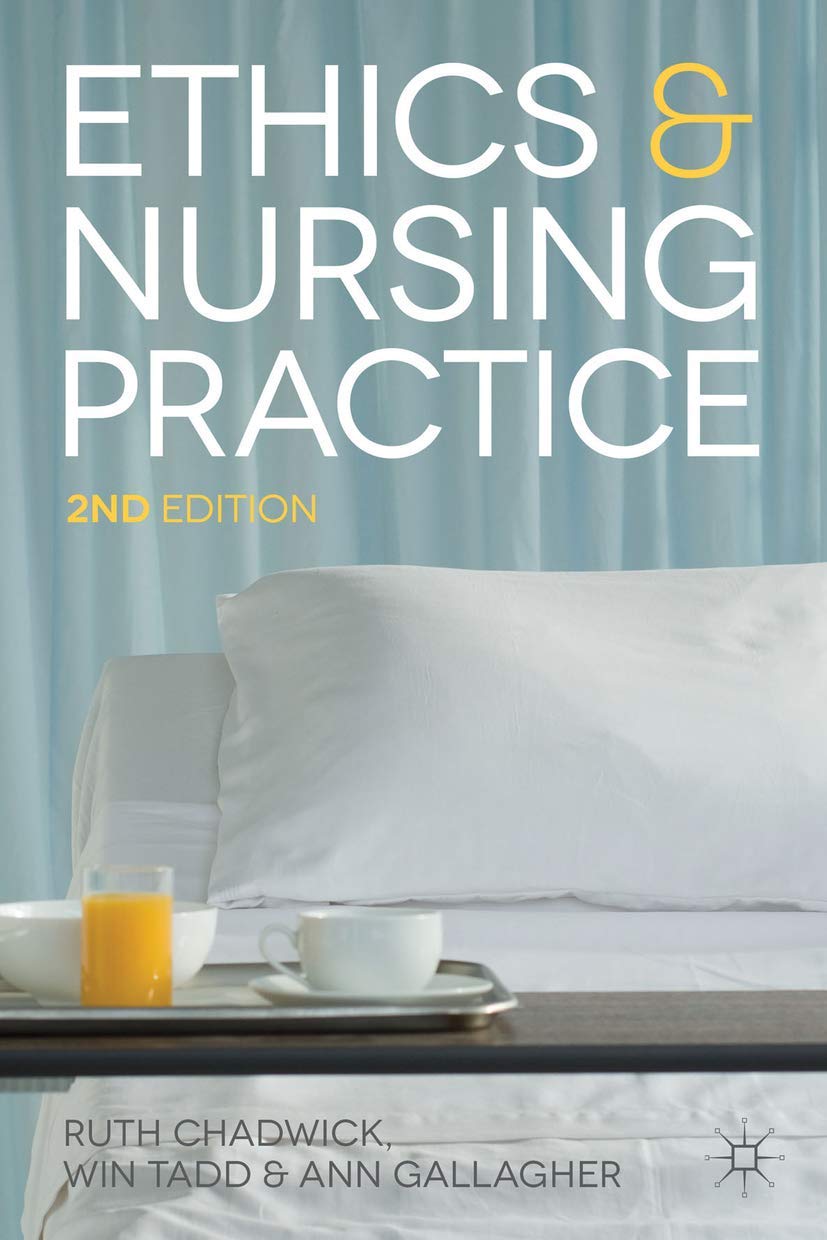 Ethics and Nursing Practice: A Case Study Approach,New