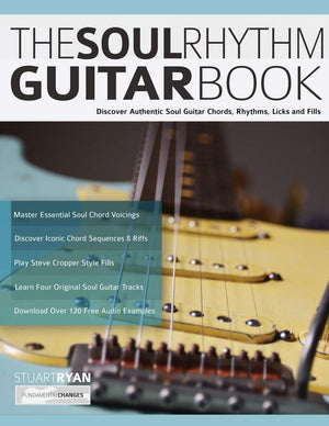 The Soul Rhythm Guitar Book: Discover Authentic Soul Guitar Chords, Rhythms, Licks and Fills (Learn How to Play Blues Guitar),Used