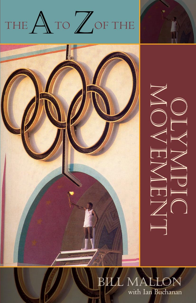 The A To Z Of The Olympic Movement (Volume 26) (The A To Z Guide Series, 26),Used