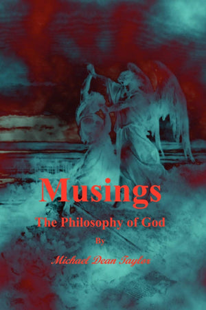 Musings: The Philosophy of God,Used