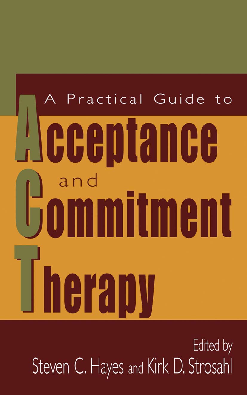A Practical Guide to Acceptance and Commitment Therapy,Used