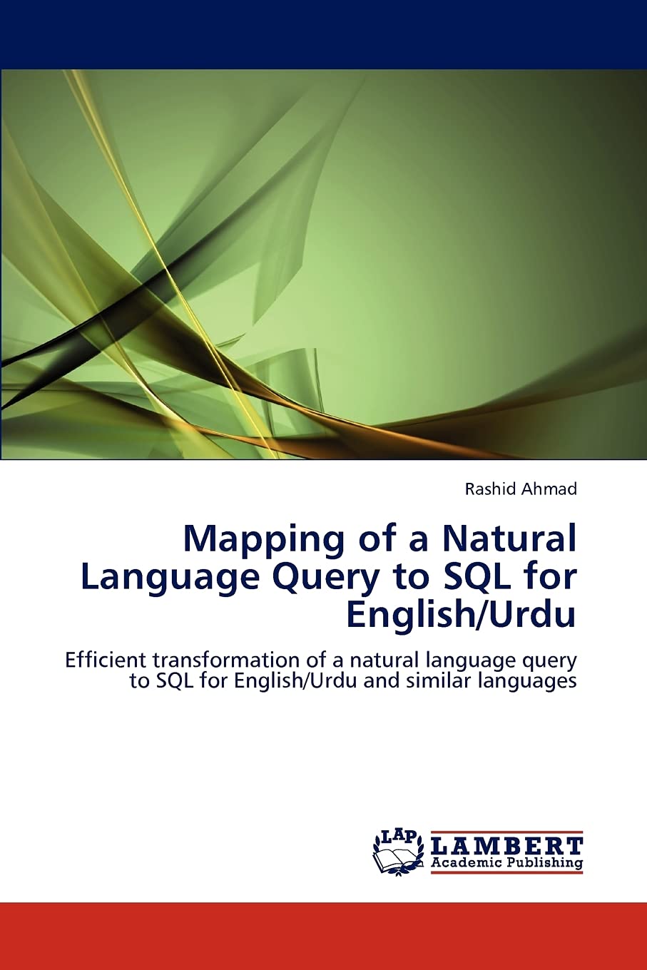 Mapping of a Natural Language Query to SQL for English/Urdu: Efficient transformation of a natural language query to SQL for Eng,Used
