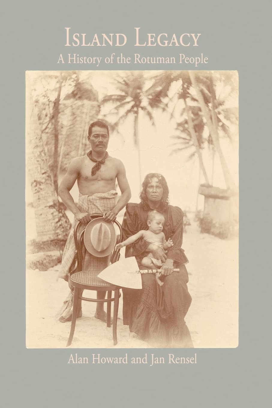 Island Legacy: A History of the Rotuman People,Used