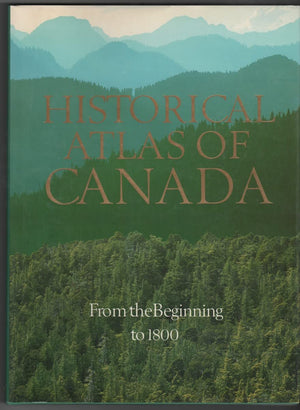 Historical Atlas of Canada, Vol. 1: From the Beginning to 1800,Used