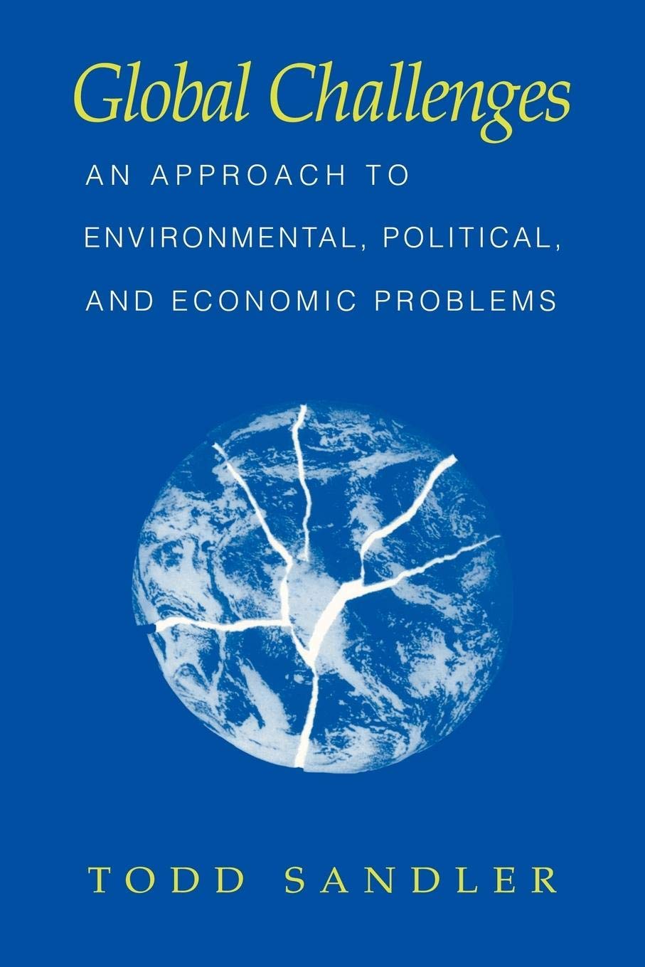 Global Challenges: An Approach to Environmental, Political, and Economic Problems,Used