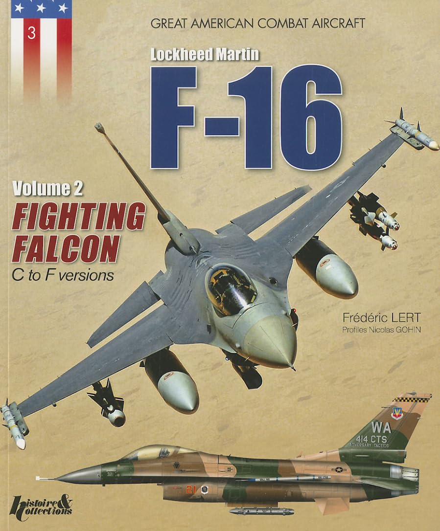 The F16: Volume 2  Fighting Falcon C to F Versions (Les Avions de Combat Americains),Used