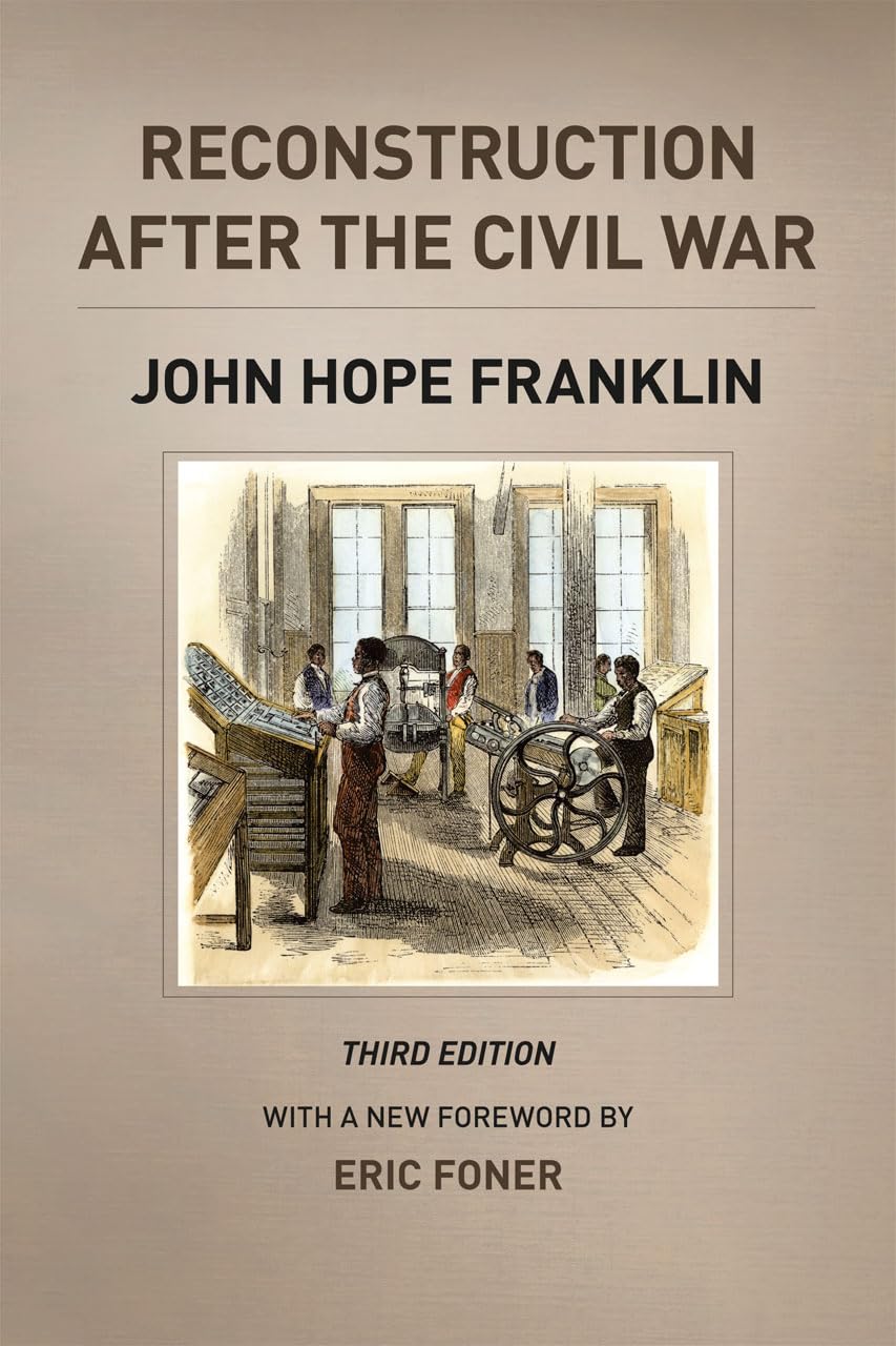 Reconstruction After The Civil War, Third Edition (The Chicago History Of American Civilization),New
