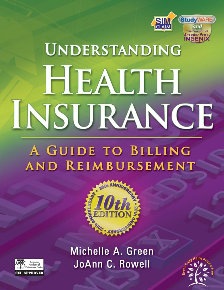 Understanding Health Insurance: A Guide to Billing and Reimbursement,Used