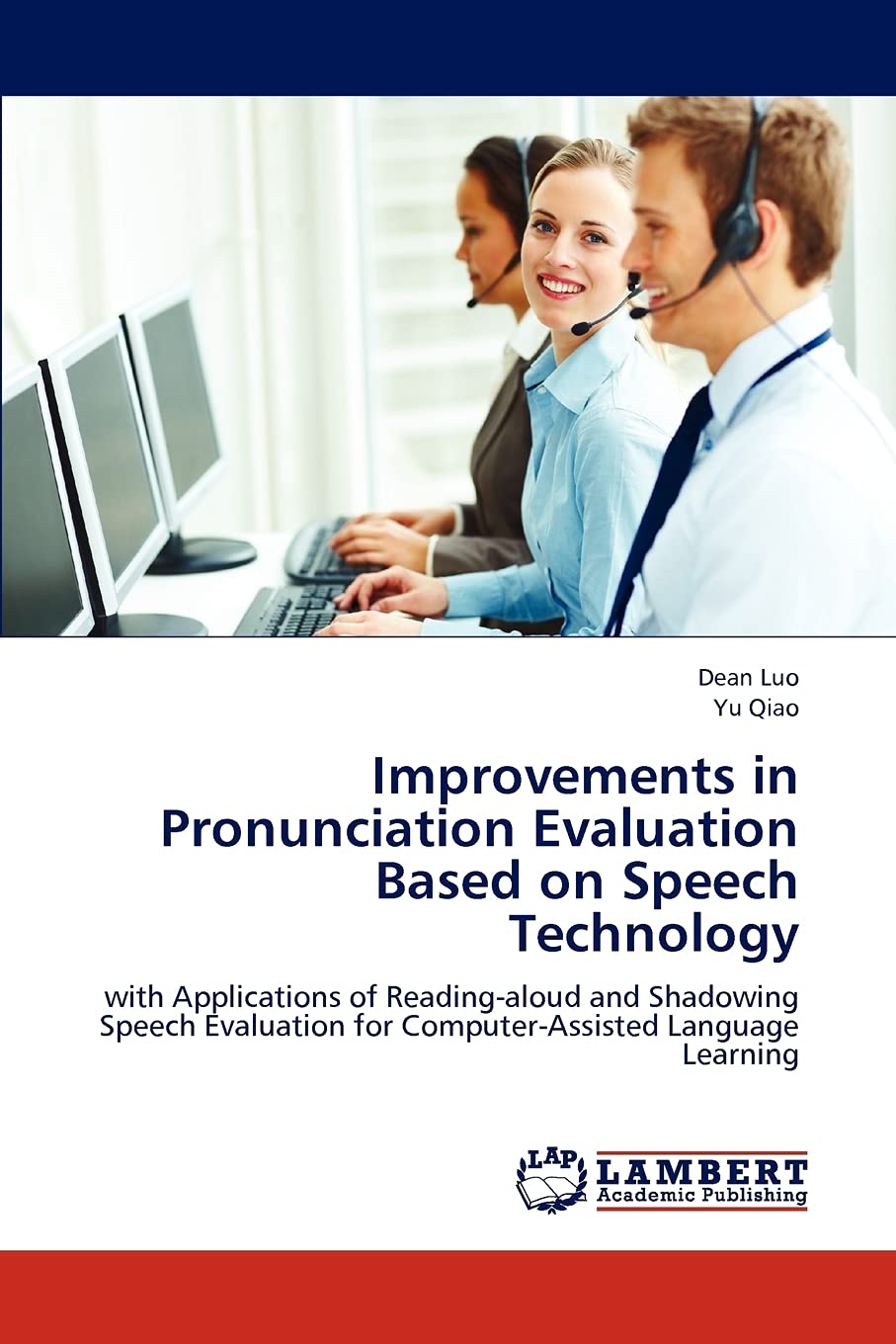 Improvements in Pronunciation Evaluation Based on Speech Technology: with Applications of Readingaloud and Shadowing Speech Eva,Used