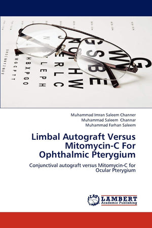 Limbal Autograft Versus MitomycinC For Ophthalmic Pterygium: Conjunctival autograft versus MitomycinC for Ocular Pterygium,Used