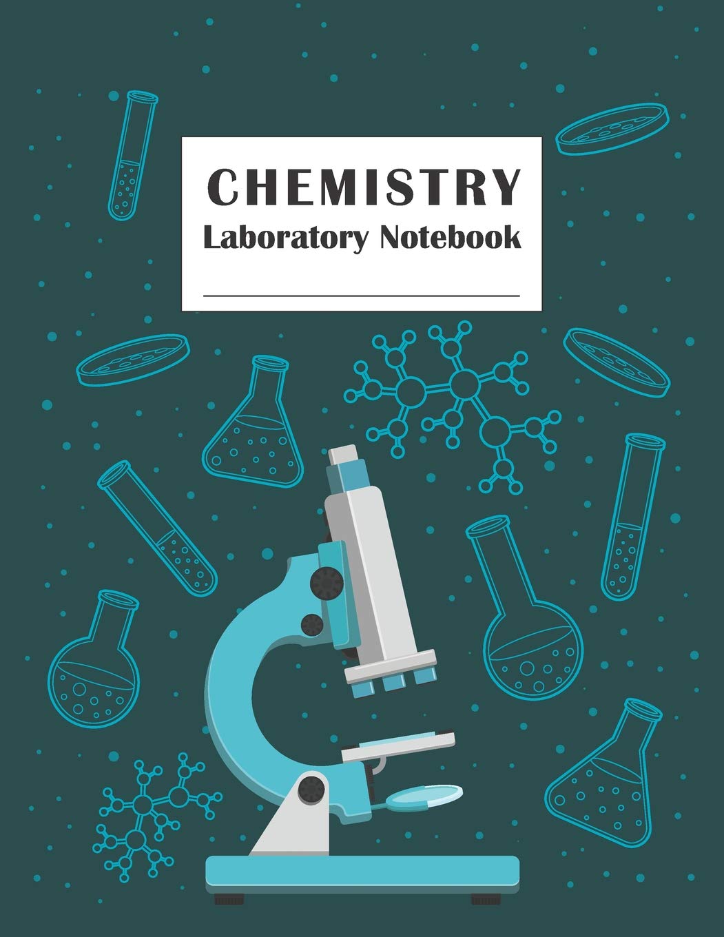 Laboratory Notebook: Chemistry Lab Notebook For Student  Lab Notebook For School Science Student Lab Notebook,Used