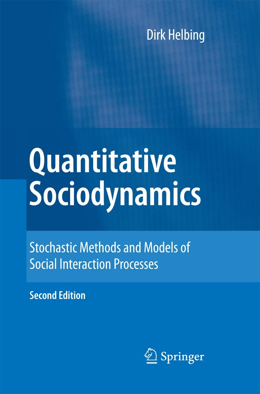 Quantitative Sociodynamics: Stochastic Methods and Models of Social Interaction Processes,Used