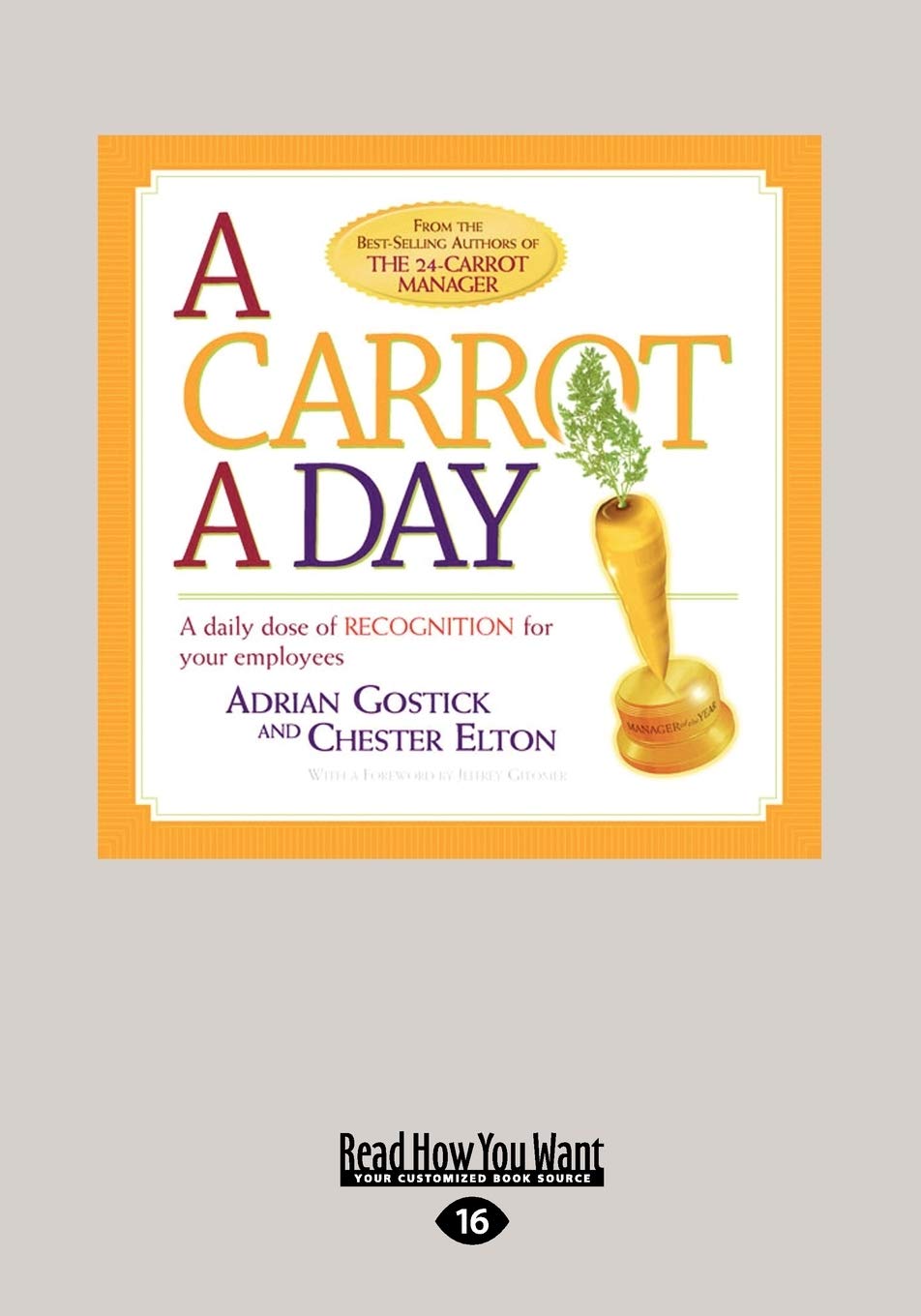 A Carrot A Day: A Daily Dose Of Recognition For Your Employees,Used