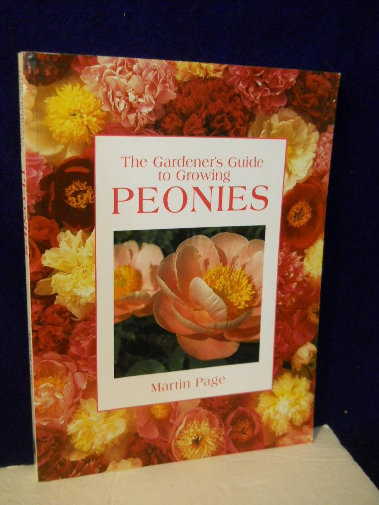 The Gardener'S Guide To Growing Peonies (Gardener'S Guide To Growing Series),Used