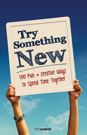 Try Something New: 100 Fun & Creative Ways to Spend Time Together,Used