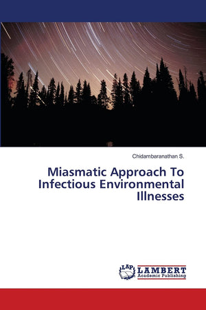 Miasmatic Approach To Infectious Environmental Illnesses,Used