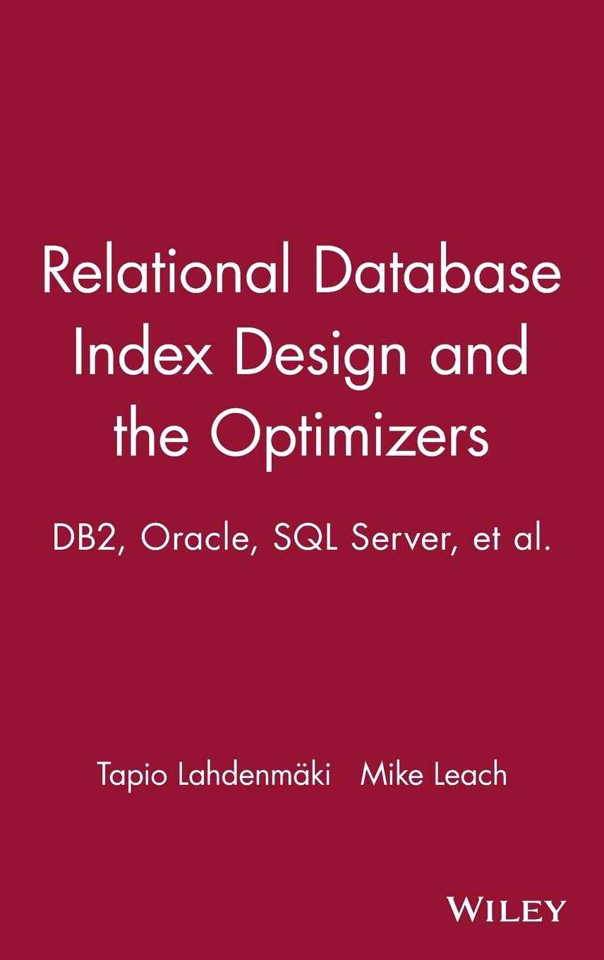 Relational Database Index Design and the Optimizers,Used