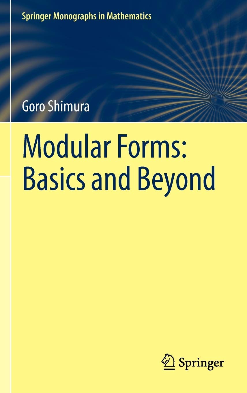 Modular Forms: Basics and Beyond (Springer Monographs in Mathematics),New