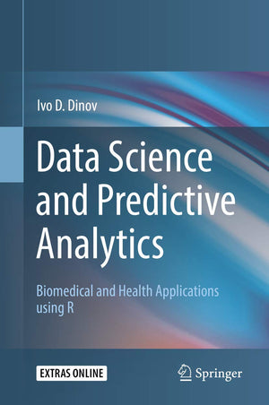 Data Science and Predictive Analytics: Biomedical and Health Applications using R,Used