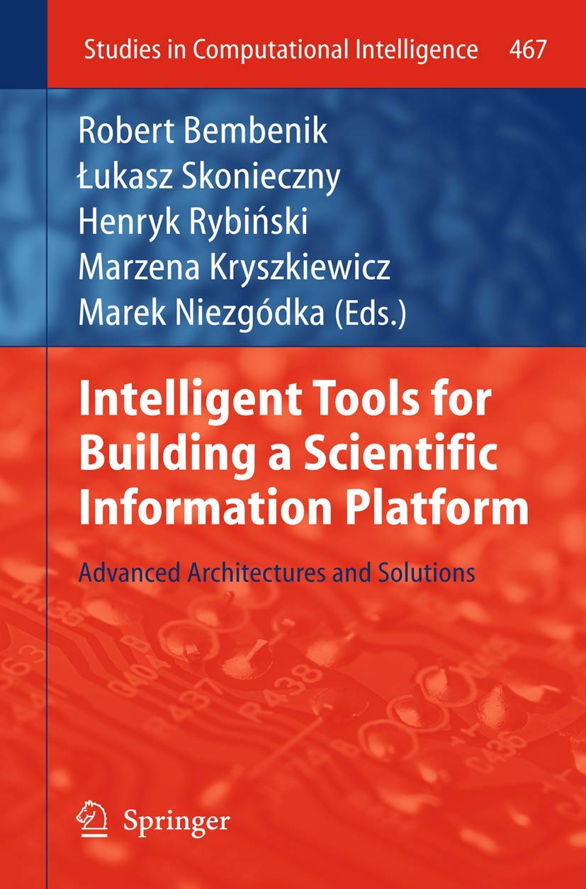 Intelligent Tools For Building A Scientific Information Platform: Advanced Architectures And Solutions (Studies In Computational,Used