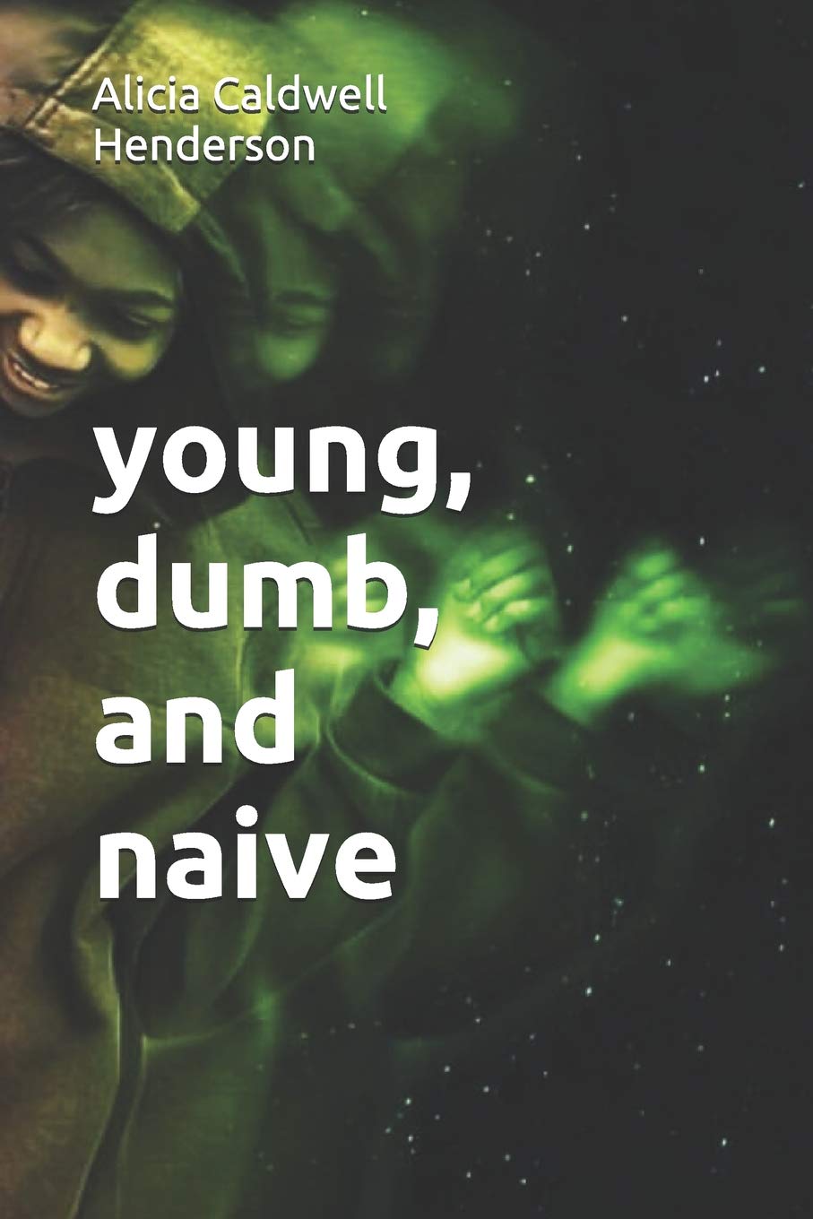 young, dumb, and naive (The Walker Diaries),Used