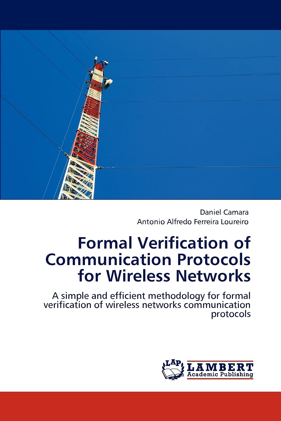Formal Verification of Communication Protocols for Wireless Networks: A simple and efficient methodology for formal verification,Used