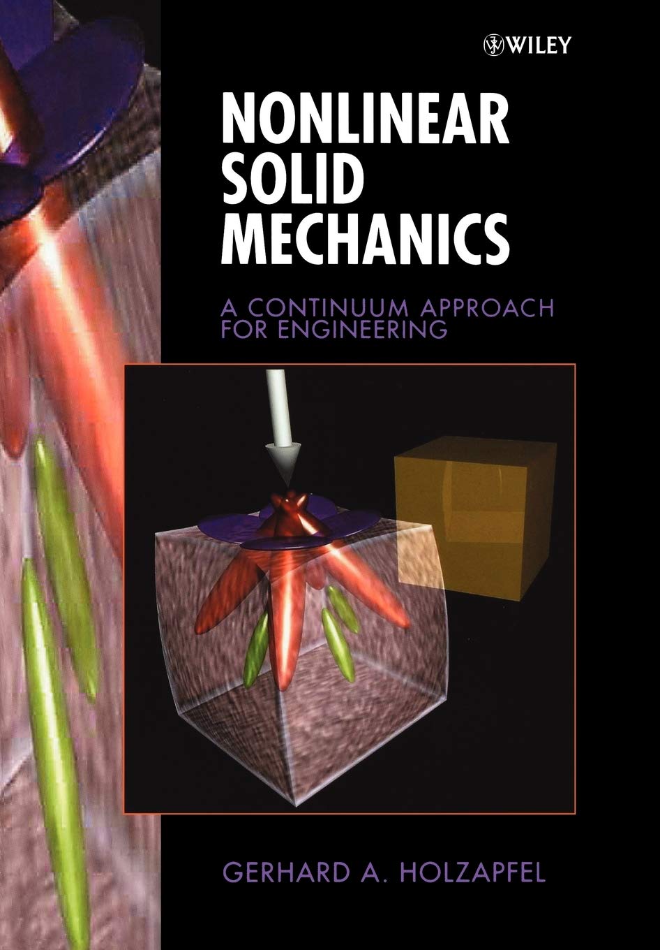 Nonlinear Solid Mechanics: A Continuum Approach for Engineering,New