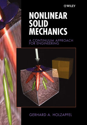 Nonlinear Solid Mechanics: A Continuum Approach for Engineering,Used