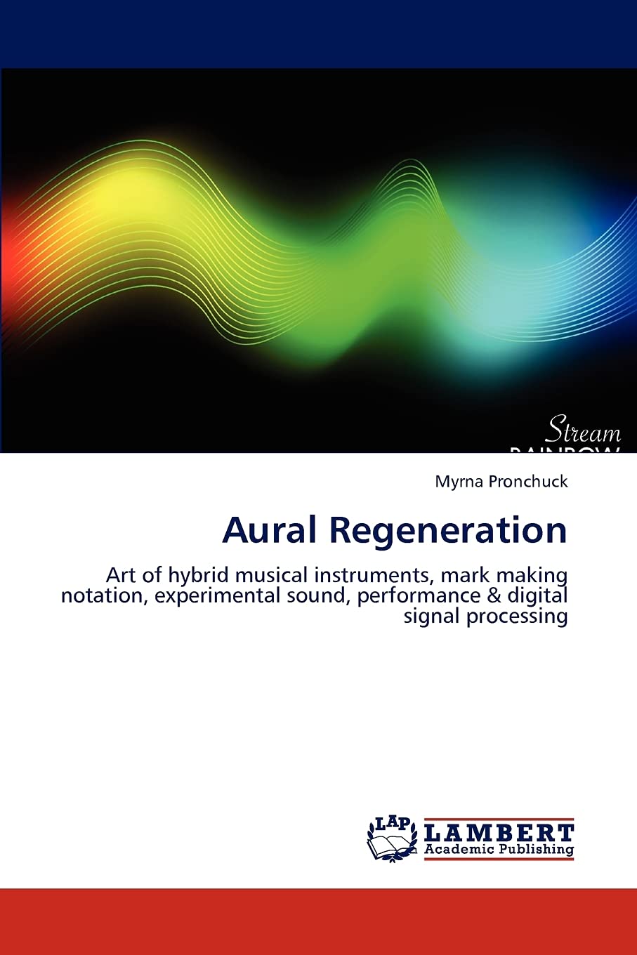 Aural Regeneration: Art of hybrid musical instruments, mark making notation, experimental sound, performance & digital signal pr,Used