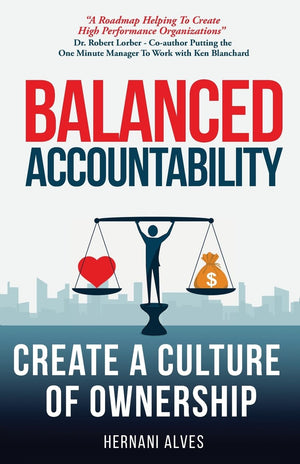 Balanced Accountability: Create a Culture of Ownership,New