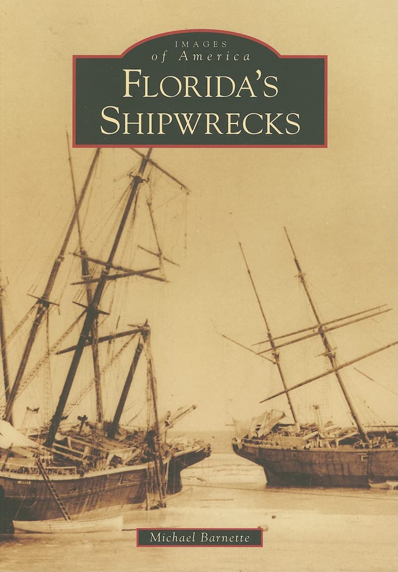 Florida's Shipwrecks (Images of America: Florida),Used