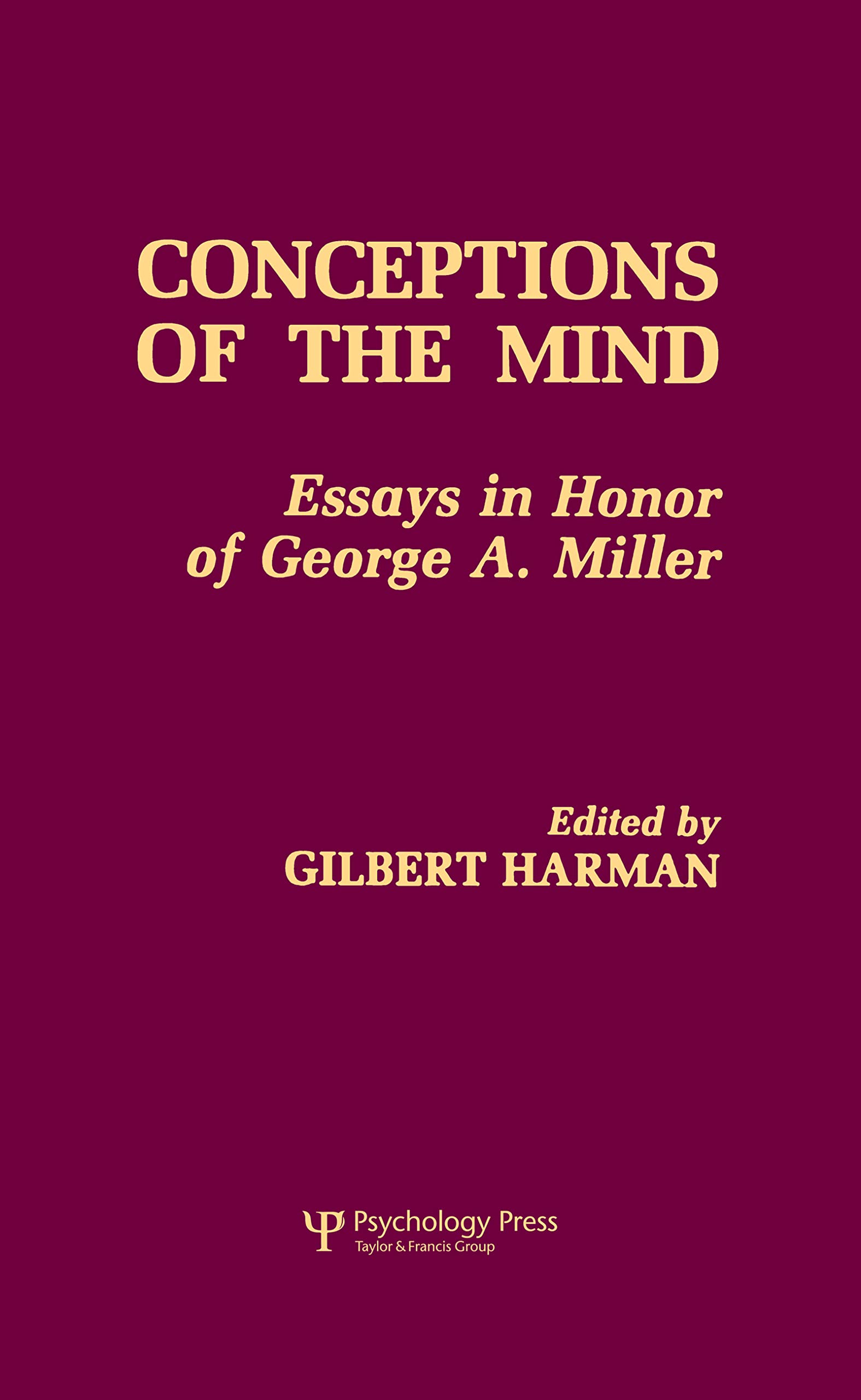 Conceptions Of The Human Mind: Essays In Honor Of George A. Miller,Used