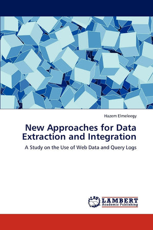 New Approaches for Data Extraction and Integration: A Study on the Use of Web Data and Query Logs,Used