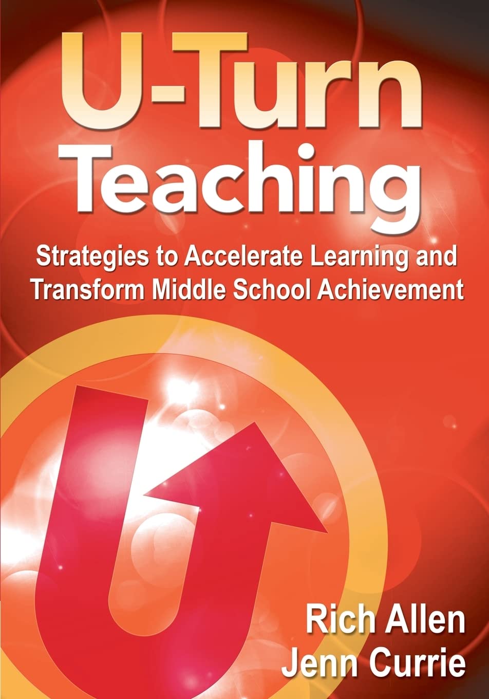 Uturn Teaching: Strategies To Accelerate Learning And Transform Middle School Achievement,Used