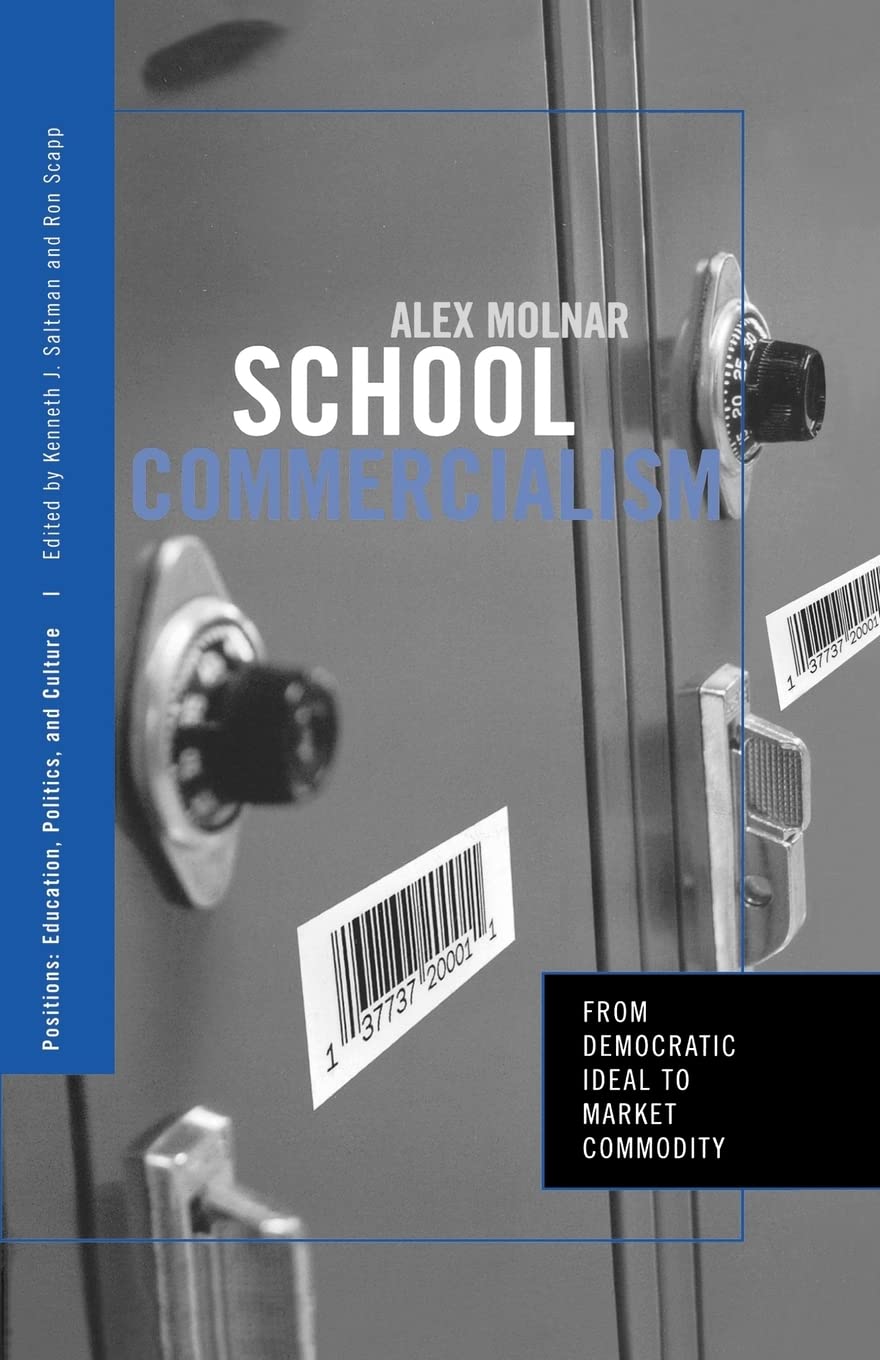 School Commercialism (Positions: Education, Politics, and Culture),New