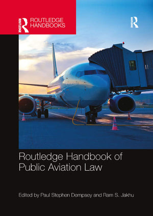 Routledge Handbook of Public Aviation Law,Used