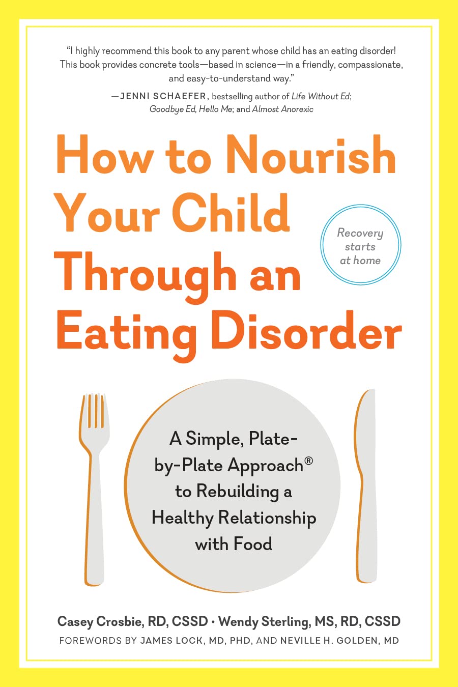 How To Nourish Your Child Through An Eating Disorder: A Simple, Platebyplate Approach? To Rebuilding A Healthy Relationship Wi