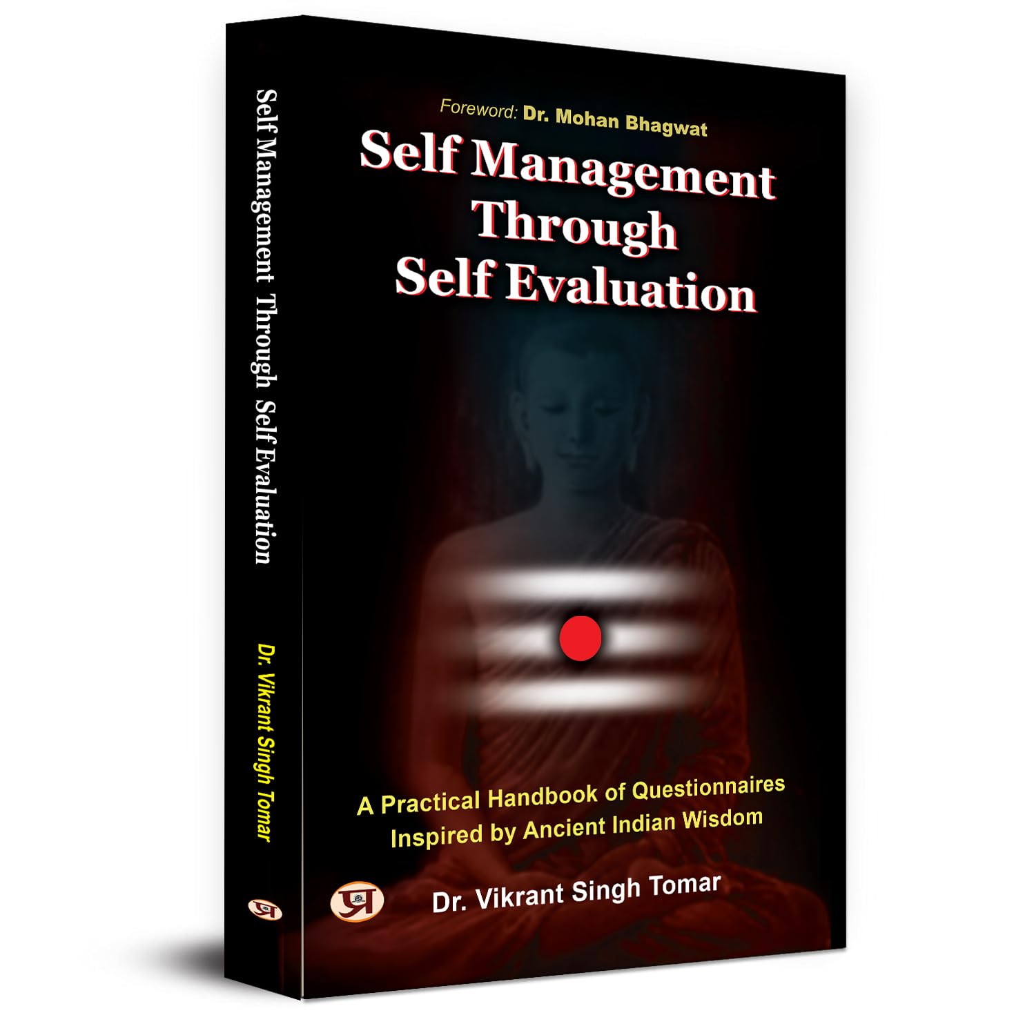 Self Management Through Self Evaluation | A Practical Handbook Of Questionnaires Inspired By Ancient Indian Wisdom