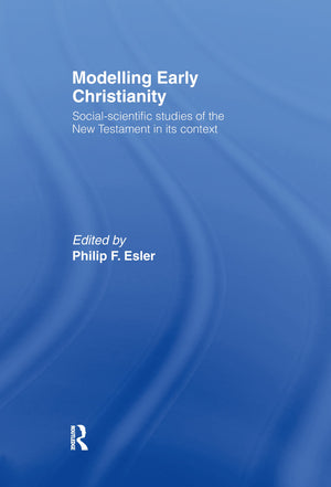 Modelling Early Christianity: SocialScientific Studies of the New Testament in its Context,Used