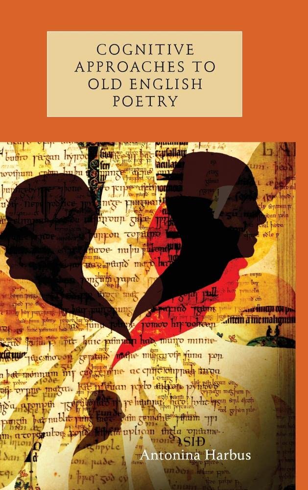 Cognitive Approaches to Old English Poetry (AngloSaxon Studies, 18),Used