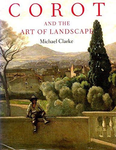 Corot and the Art of Landscape,Used