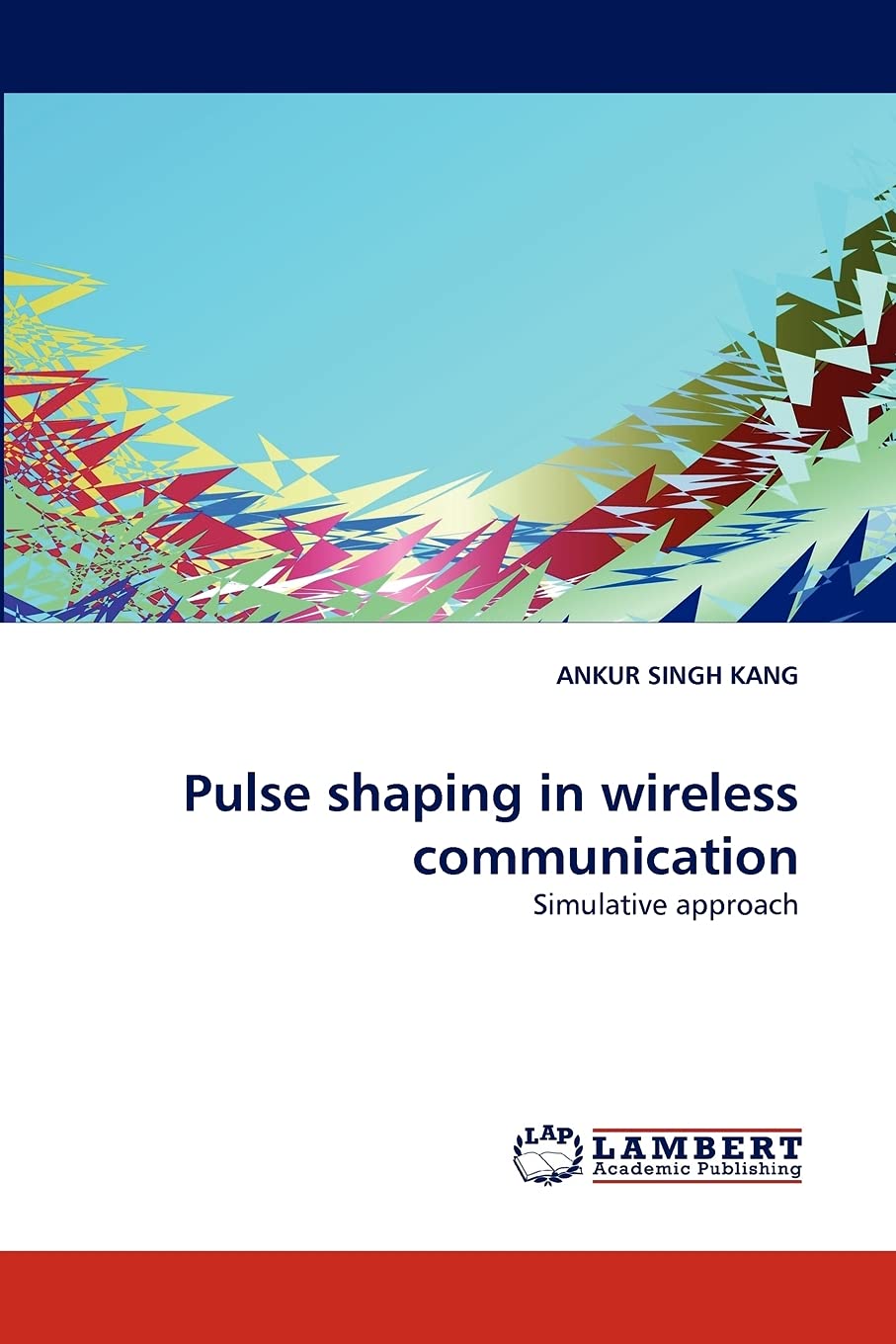 Pulse shaping in wireless communication: Simulative approach,Used
