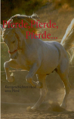 Pferde, Pferde, Pferde...: Kurzgeschichten rund ums Pferd (German Edition),Used