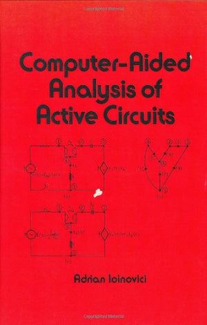 ComputerAided Analysis of Active Circuits (Electrical and Computer Engineering),Used