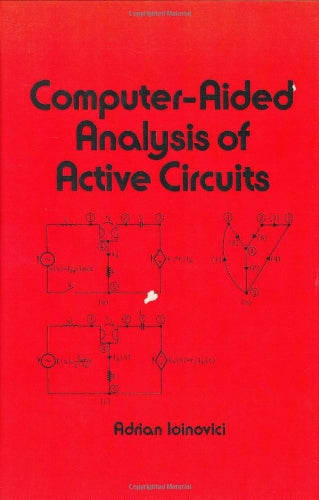 ComputerAided Analysis of Active Circuits (Electrical and Computer Engineering),Used