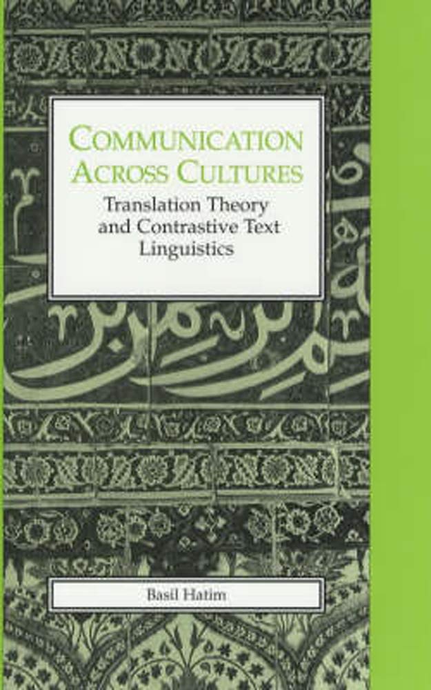 Communication Across Cultures: Translation Theory and Contrastive Text Linguistics,Used