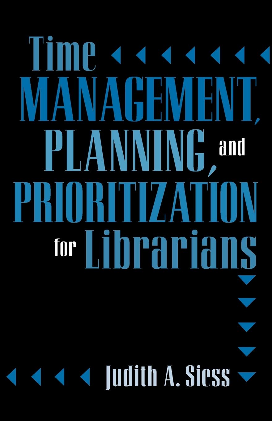 Time Management, Planning, And Prioritization For Librarians,Used